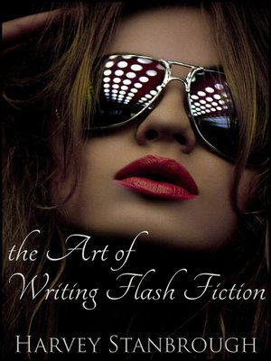cover image of The Art of Writing Flash Fiction